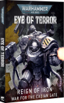 Eye of Terror: Reign of Iron &ndash; War for the Cadian Gate raamat