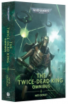 Warhammer 40,000 - The Twice-Dead King: The Omnibus Book