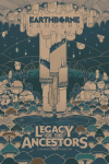 Earthborne Rangers: Legacy of the Ancestors