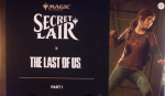 Magic: The Gathering - Secret Lair x The Last of Us: Part I