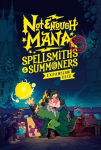 Not Enough Mana: Spellsmiths & Summoners
