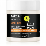 Tołpa Dermo Body Cellulite &Ouml;&ouml;kreem tselluliidi vastu 250 ml
