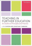 Teaching in Further Education: An Outline of Principles and Practice 7th edition
