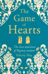 Game of Hearts: The lives and loves of Regency women