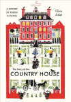 Story of the Country House: A History of Places and People