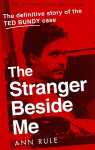 Stranger Beside Me: The Inside Story of Serial Killer Ted Bundy (New Edition)