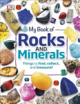 My Book of Rocks and Minerals: Things to Find, Collect, and Treasure