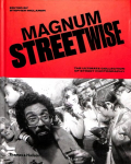 Magnum Streetwise: The Ultimate Collection of Street Photography