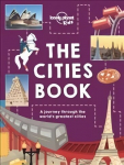 Lonely Planet Kids The Cities Book UK ed.