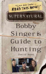 Supernatural: Bobby Singer's Guide to Hunting: Bobby Singer's Guide to Hunting