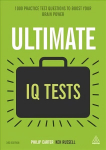 Ultimate IQ Tests: 1000 Practice Test Questions to Boost Your Brainpower 3rd Revised edition