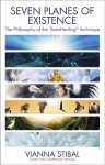 Seven Planes of Existence: The Philosophy of the ThetaHealing (R) Technique