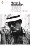 Fear and Loathing at Rolling Stone: The Essential Writing of Hunter S. Thompson