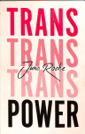 Trans Power: Own Your Gender