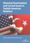 Historical Examinations and Current Issues in Turkish-American Relations New edition