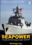 Seapower: A Guide for the Twenty-First Century 4th edition