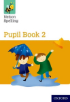 Nelson Spelling Pupil Book 2 Year 2/P3 (Yellow Level) New edition