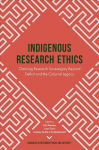 Indigenous Research Ethics: Claiming Research Sovereignty Beyond Deficit and the Colonial Legacy