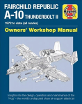 Fairchild Republic A-10 Thunderbolt II: Owners' Workshop Manual