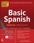 Practice Makes Perfect: Basic Spanish, Premium Third Edition 3rd edition