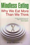 Mindless Eating: Why We Eat More Than We Think