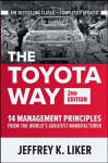 Toyota Way, Second Edition: 14 Management Principles from the World's Greatest Manufacturer 2nd edition