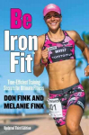 Be IronFit: Time-Efficient Training Secrets for Ultimate Fitness 3rd Edition