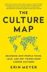Culture Map: Decoding How People Think, Lead, and Get Things Done Across Cultures International edition