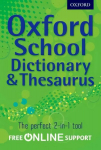 Oxford School Dictionary & Thesaurus: A one-stop dictionary & thesaurus for upper primary school