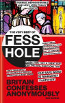 Very Best of Fesshole: Britain confesses anonymously