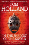 In The Shadow Of The Sword: The Battle for Global Empire and the End of the Ancient World Digital original