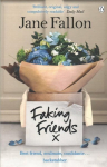 Faking Friends: The Sunday Times bestseller from the author of Worst Idea Ever
