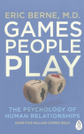 Games People Play: The Psychology of Human Relationships