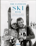 Ultimate Ski Book: Legends, Resorts, Lifestyle & More Revised edition