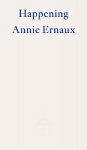Happening - WINNER OF THE 2022 NOBEL PRIZE IN LITERATURE