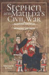 Stephen and Matilda's Civil War: Cousins of Anarchy