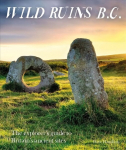 Wild Ruins BC: The explorer's guide to Britain's ancient sites