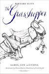 Grasshopper: Games, Life and Utopia 3rd Revised edition