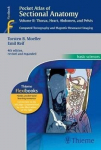Pocket Atlas Of Sectional Anatomy, Vol. Ii: Thorax, Heart, Abdomen And Pelvis: Computed Tomography And Magnetic Resonance Imaging 4Th Edition, Volume Ii, Thorax, Heart, Abdomen And Pelvis