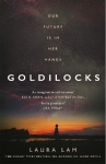 Goldilocks: The boldest high-concept thriller of the year