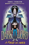 Dark Lord: A Fiend in Need: Book 2, Book 2