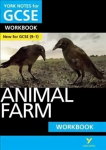 Animal Farm WORKBOOK: York Notes for GCSE (9-1): - the ideal way to catch up, test your knowledge and feel ready for 2022 and 2023 assessments and exams