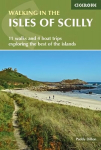 Walking in the Isles of Scilly: 11 walks and 4 boat trips exploring the best of the islands 5th Revised edition