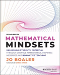 Mathematical Mindsets: Unleashing Students' Potent ial through Creative Mathematics, Inspiring Messag es and Innovative Teaching, Second Edition: Unleashing Students' Potential through Creative Mathematics, Inspiring Messages and Innovative Teaching  ...