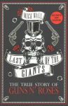 Last of the Giants: The True Story of Guns N' Roses