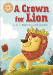Reading Champion: A Crown for Lion: Independent Reading Orange 6 Illustrated edition