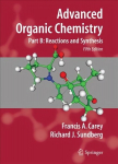 Advanced Organic Chemistry: Part B: Reaction and Synthesis, 5th ed.