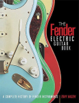 Fender Electric Guitar Book: A Complete History of Fender Instruments 3rd Edition