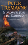 Prayer for the Damned (Sister Fidelma Mysteries Book 17): A twisty Celtic mystery filled with treachery and bloodshed