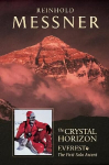 Crystal Horizon: Everest: The first Solo Ascent New edition